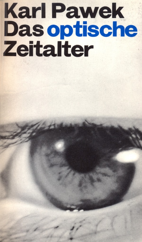Umschlag: Karl Pawek, Das optische Zeitalter. Grundzüge einer neuen Epoche, Olten/Freiburg i.Br., Walter 1963
