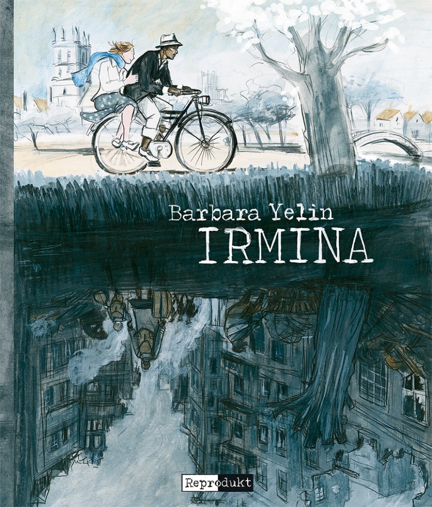 Cover: Barbara Yelin: Irmina, Berlin, Reprodukt, 2014 © Reprodukt/ Yelin mit freundlicher Genehmigung