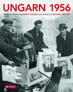 Durch die Linse von Erich Lessing: Das ungarische Revolutionsjahr 1956