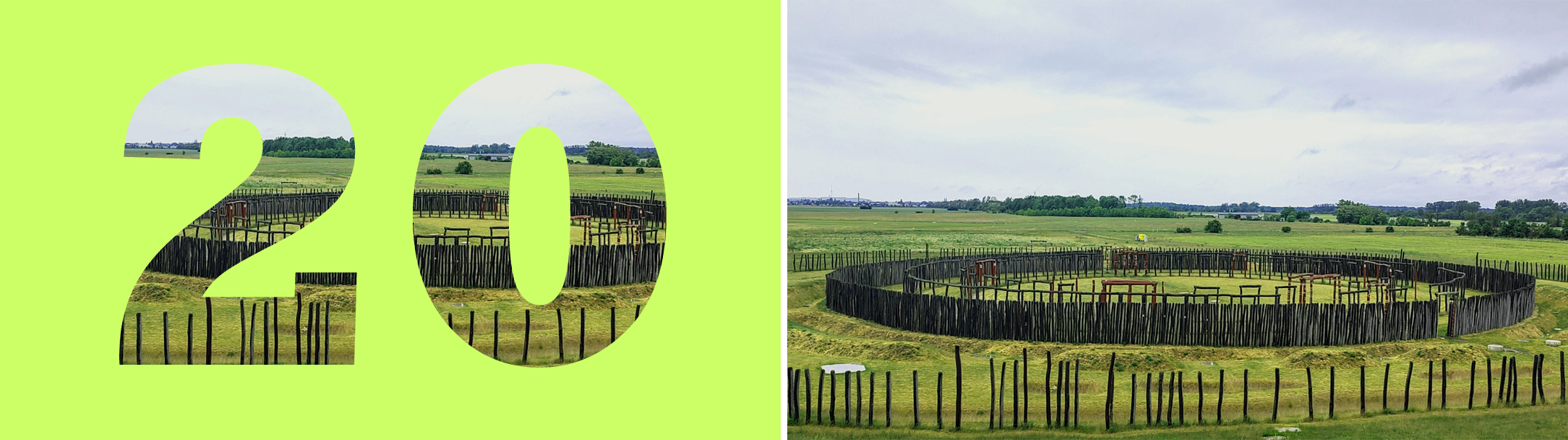 Collage: links: Zahl „20“, rechts: Farbfoto von Holzstangen in Kreisform auf einem Feld